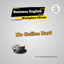 Business English workplace idioms thumbnail with the phrase “No Coffee Bar?” and a small coffee cup illustration for a quiz about putting a project on hold.
