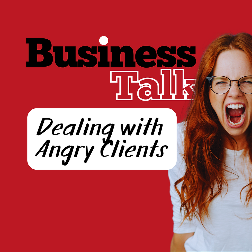 Business Talk: Dealing with Angry Clients