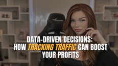 Data-Driven Decisions: How Tracking Traffic Can Boost Your Profits