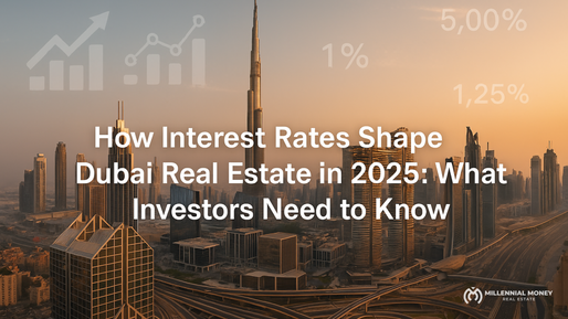 How Interest Rates Will Transform Dubai Real Estate in 2025: Essential Insights for Savvy Investors