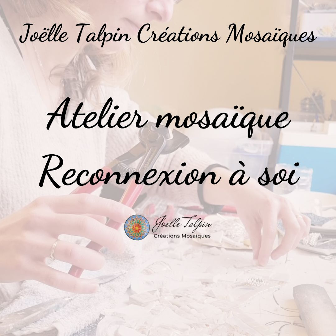 Atelier Mosaïque à Orthez et Pau – Création & Reconnexion à Soi | Joëlle Talpin Créations Mosaïques
