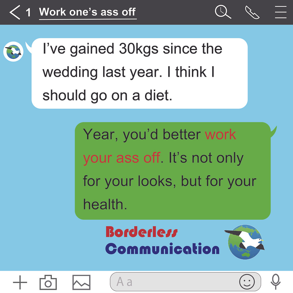 Work One S Ass Off はこう使う 今日の関西弁de英語