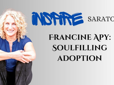 Francine Apy on Inspire Saratoga Podcast