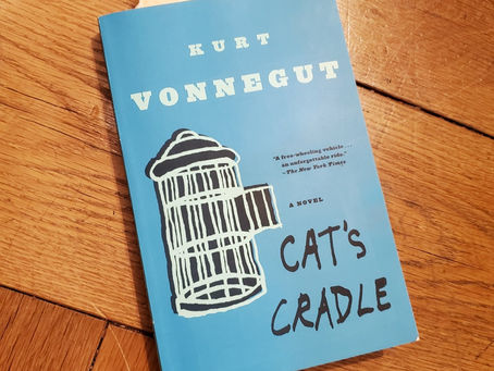 Cat's Cradle, by Kurt Vonnegut