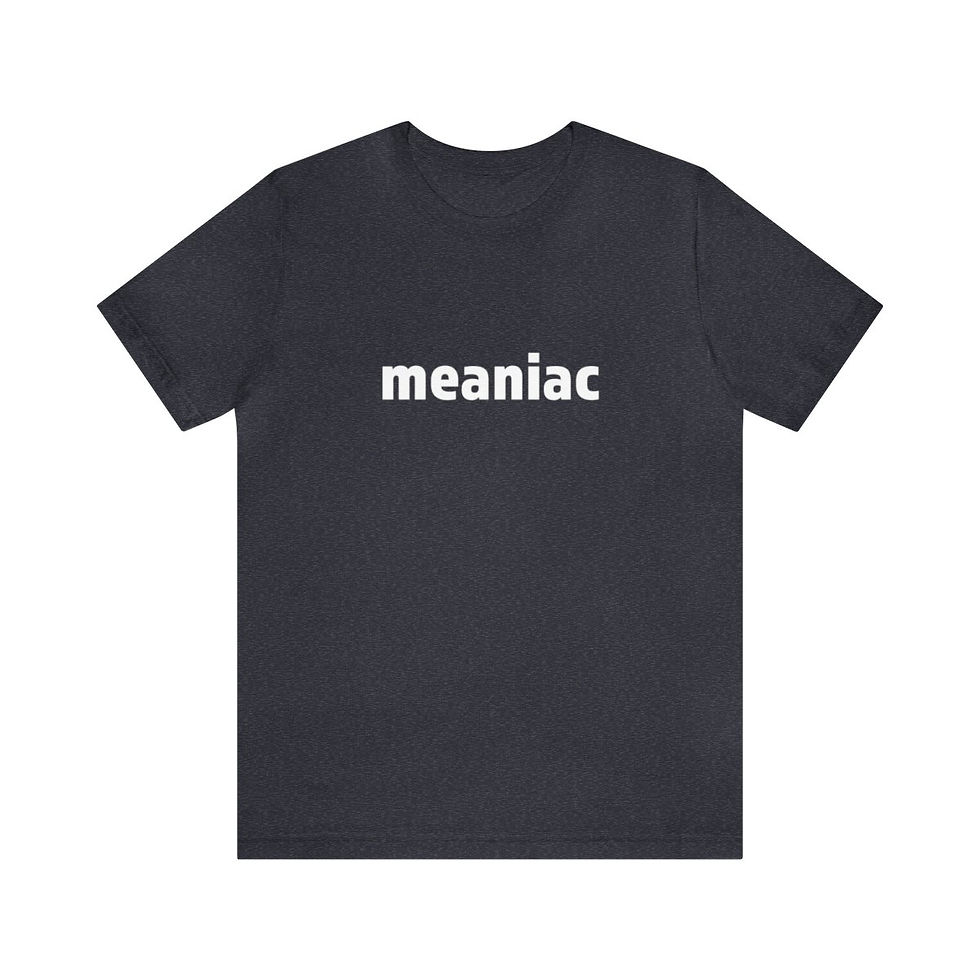 Thumbnail: meaniac Unisex Jersey Short Sleeve Tee