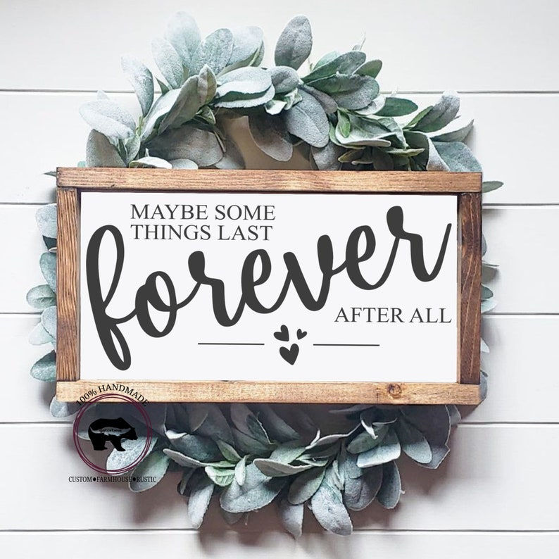 Thumbnail: Maybe Some Things Last Forever After All Sign, Together Sign, Master Bedroom Sig