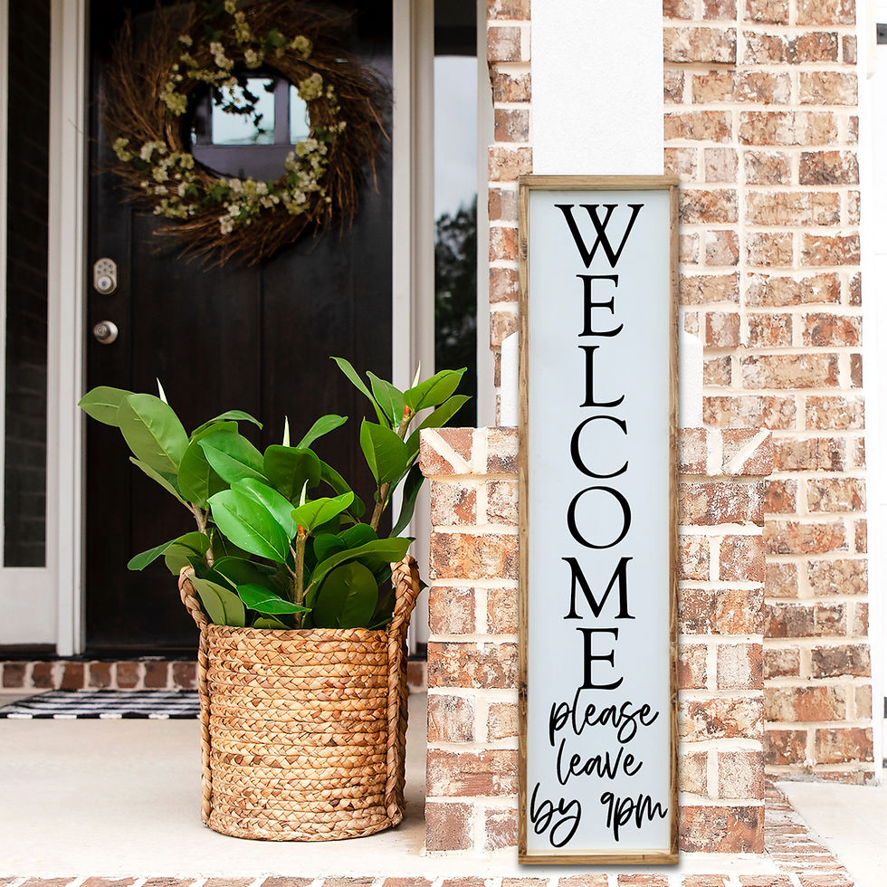 Thumbnail: Welcome Please Leave By 9pm Porch Leaner Sign, Funny Welcome Porch Sign