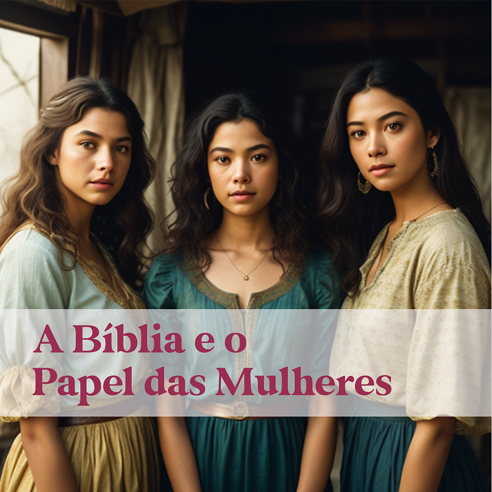 três mulheres com características e vestimentas dos tempos bíblicos
