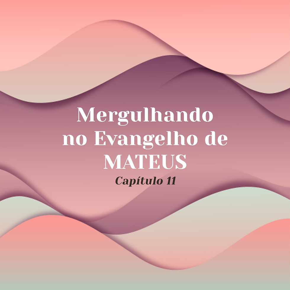 Mergulhando no Evangelho de Mateus
