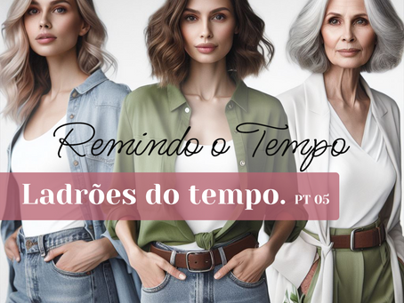 Remindo o Tempo – Pt 05 – LADRÕES DO TEMPO - O que Deus Espera de Mim