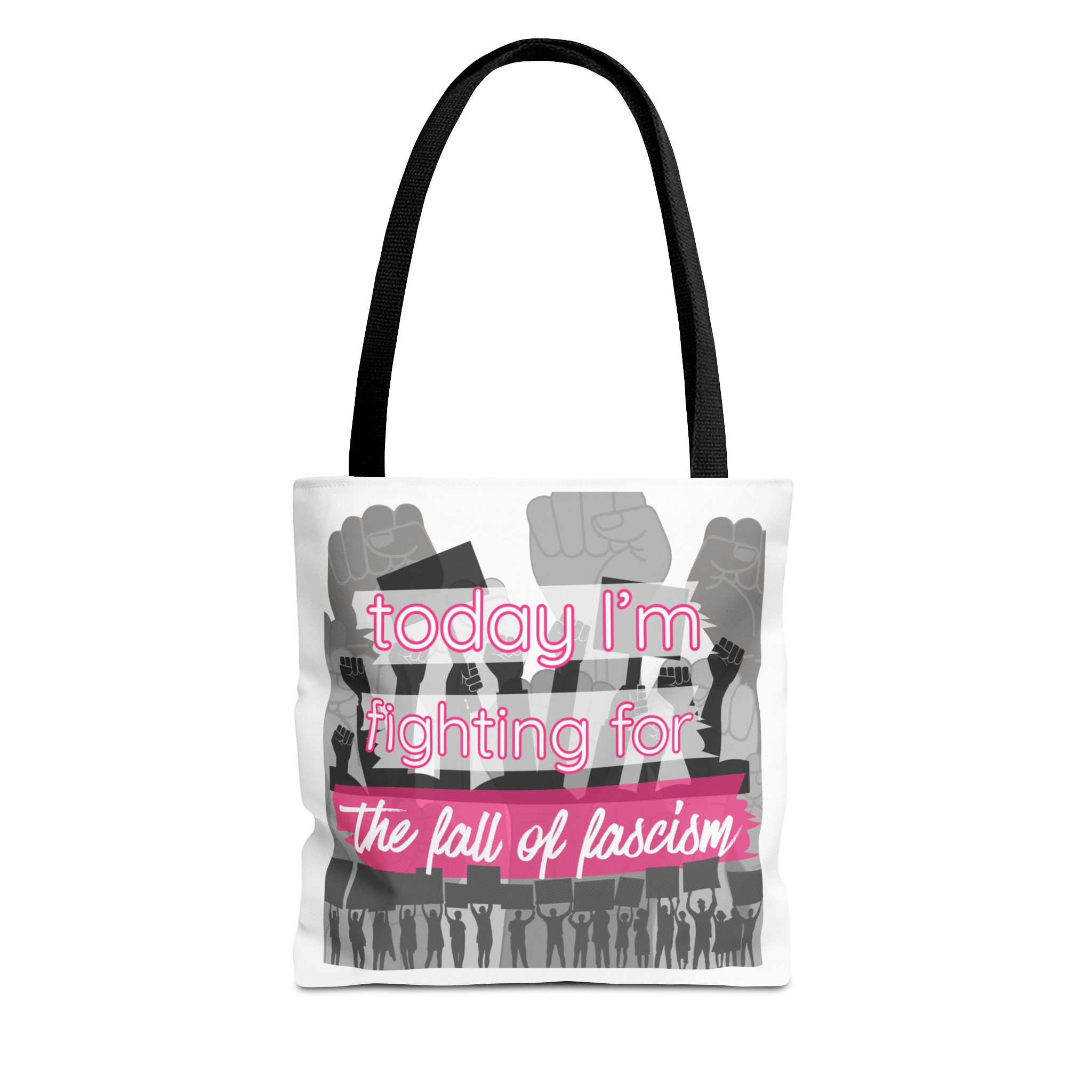 Today I'm Fighting For the fall of fascism Tote Bag