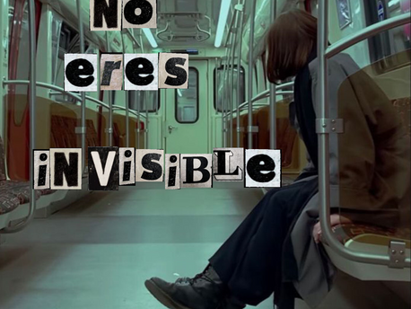 ¡No eres invisible!