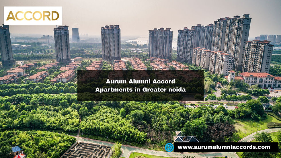 Aurum Alumni Accord Apartments in Greater noida