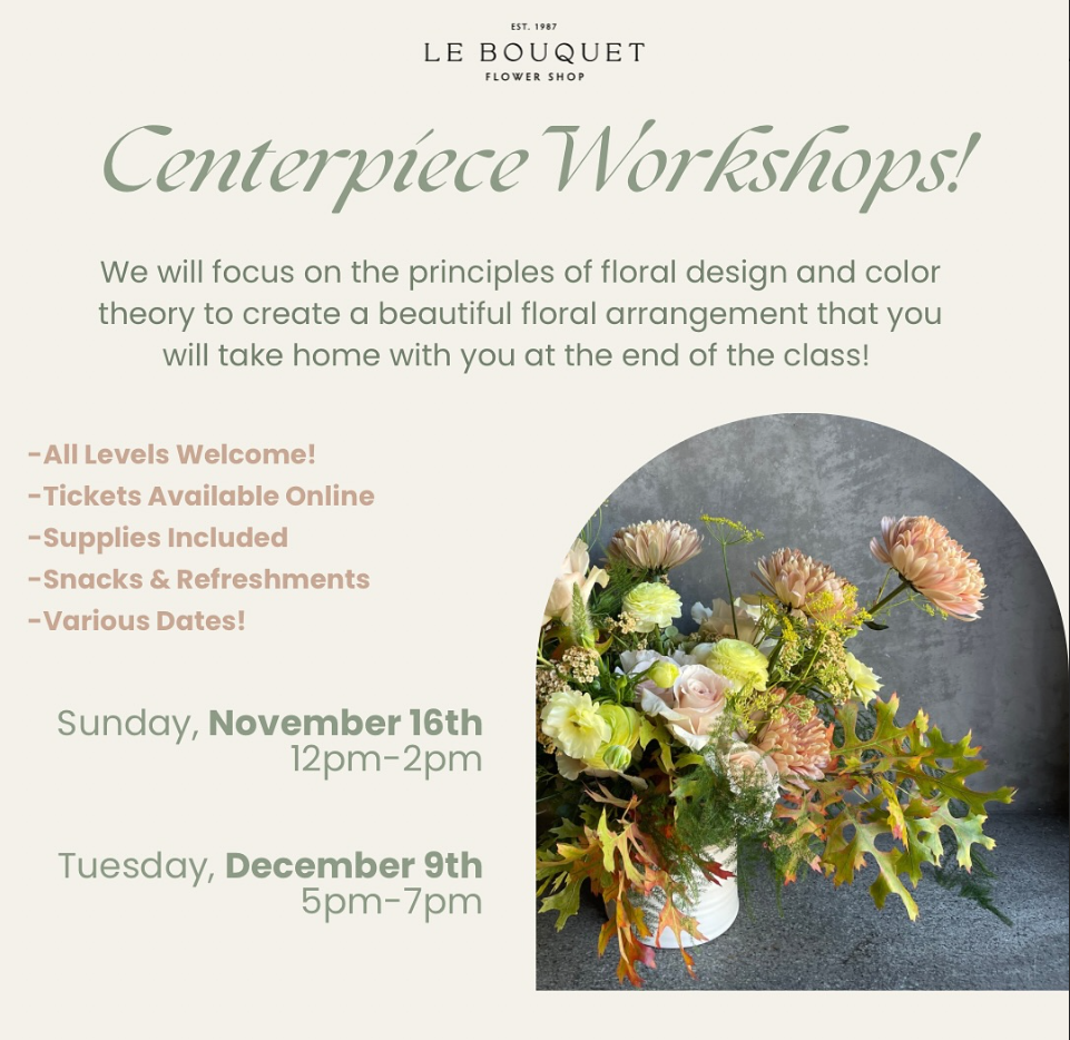 Centerpíece Workshops! - LE BOUQUET FLOWER SHOP