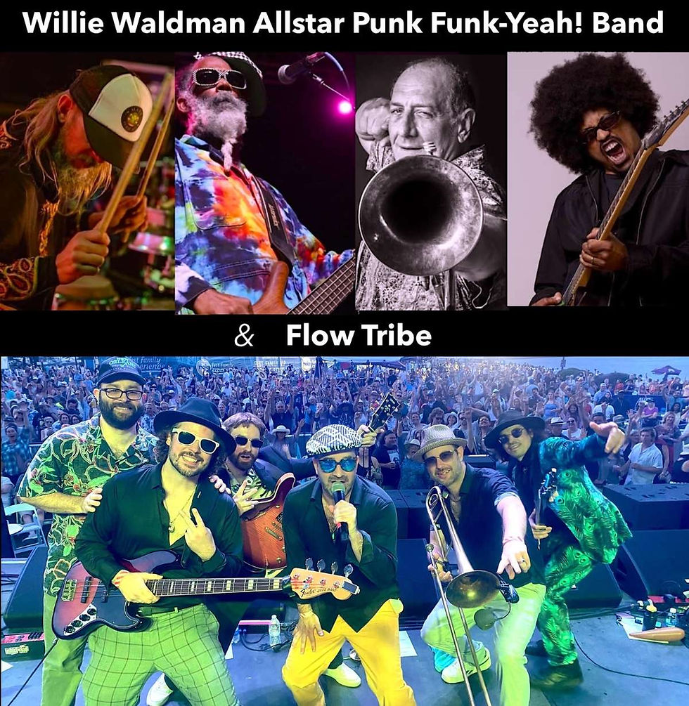 WILLIE WALDMAN, NORWOOD FISHER (Fishbone) All-Star Punk-Funk Yeah! Band + FLOW TRIBE (from New Orleans)
