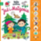 Polish sound book Słuchaj i Śpiewaj: Jaś i Małgosia – interactive fairy tale with audio narration for kids