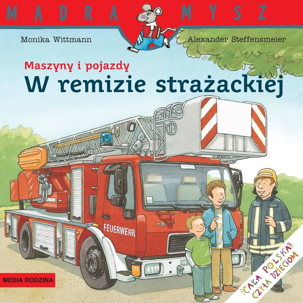 Mądra Mysz W remizie strażackiej – książka o straży pożarnej dla dzieci
