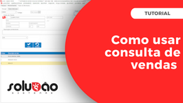 📊 Como Consultar Vendas e Gerar NF-e no Solução E.R.P.
