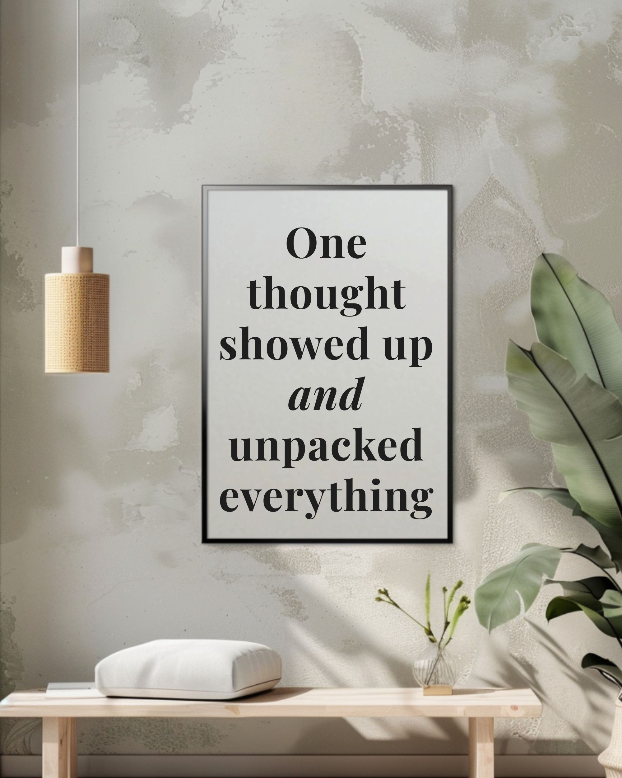 Minimalist quote printable wall art reading “One thought showed up and unpacked everything” in elegant black typography on a