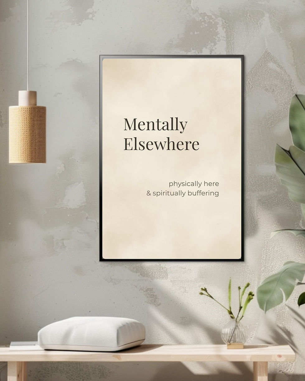 Thumbnail: Mentally Elsewhere Printable framed wall art with spiritually buffering quote in cozy neutral interior