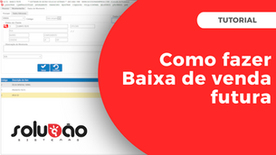 📦 Como Baixar Venda Futura – Solução E.R.P.
