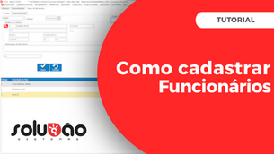 👨💼 Como Cadastrar Funcionários - Solução E.R.P.