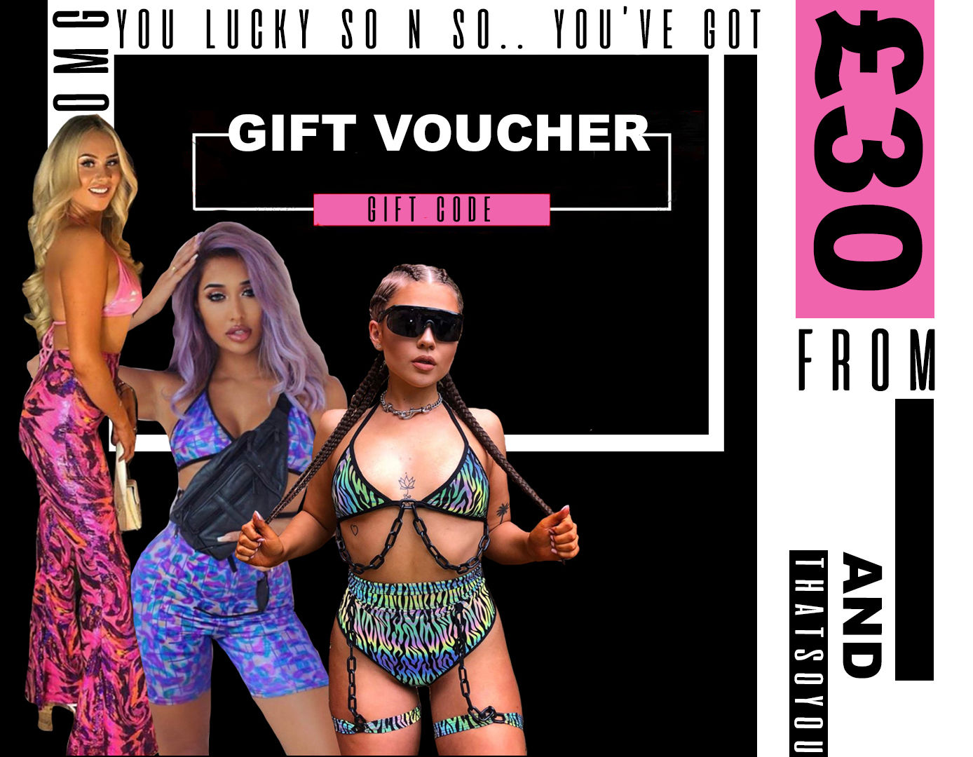 THATS SO.. A £30 GIFT CODE