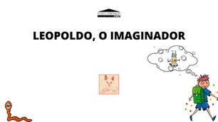 Leopoldo, o imaginador