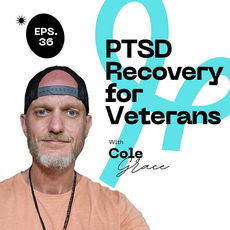 PTSD Recovery Tools for Veterans | EMDR, Gratitude & Healing With Cole Grace