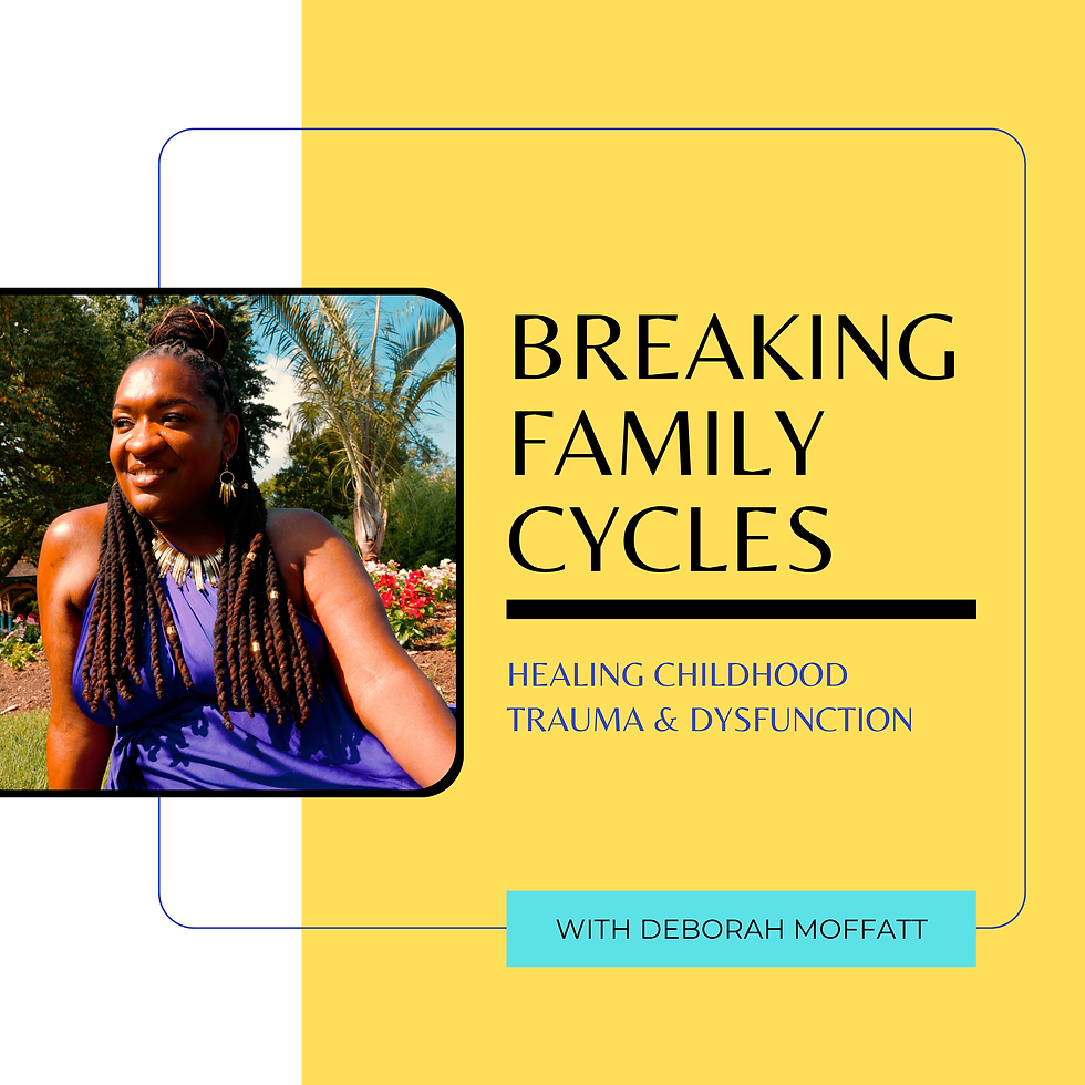 Breaking Family Cycles: Deborah Moffatt on Healing Childhood Trauma & Dysfunction