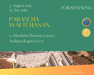 Parascha vom 2025 08 07