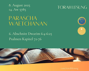 Parascha vom 2025 08 08