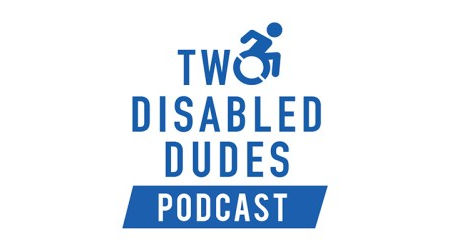 Two Disabled Dudes Podcast