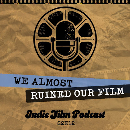 Indie Film Podcast hosts discuss the wins and failures on a zero budget indie film shoot