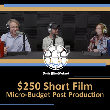 Chuck Norton, Daniel Klamerus, and Victoria Horn all discuss the post-production process for a micro-budget short film