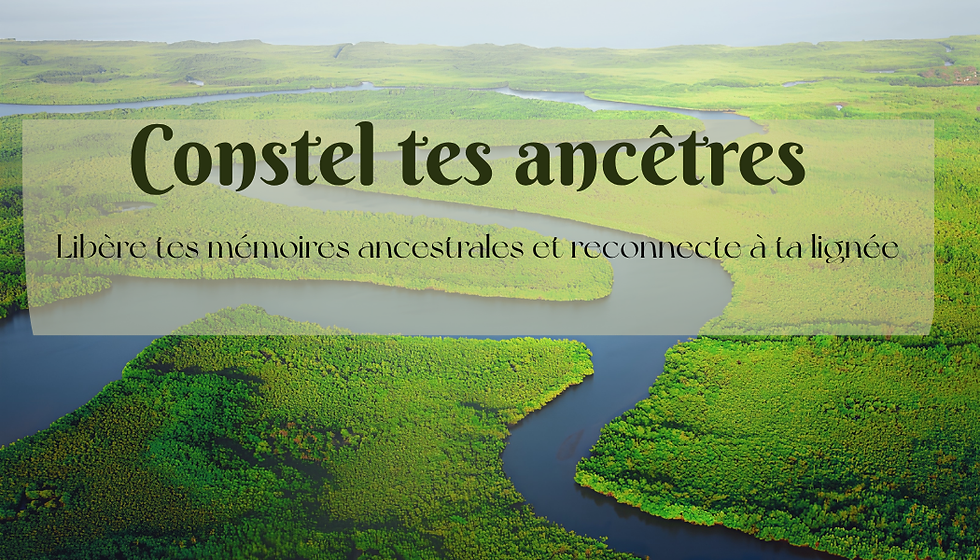Constel tes ancetres