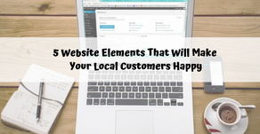 5 Website Elements That Will Make Your Local Customers Happy