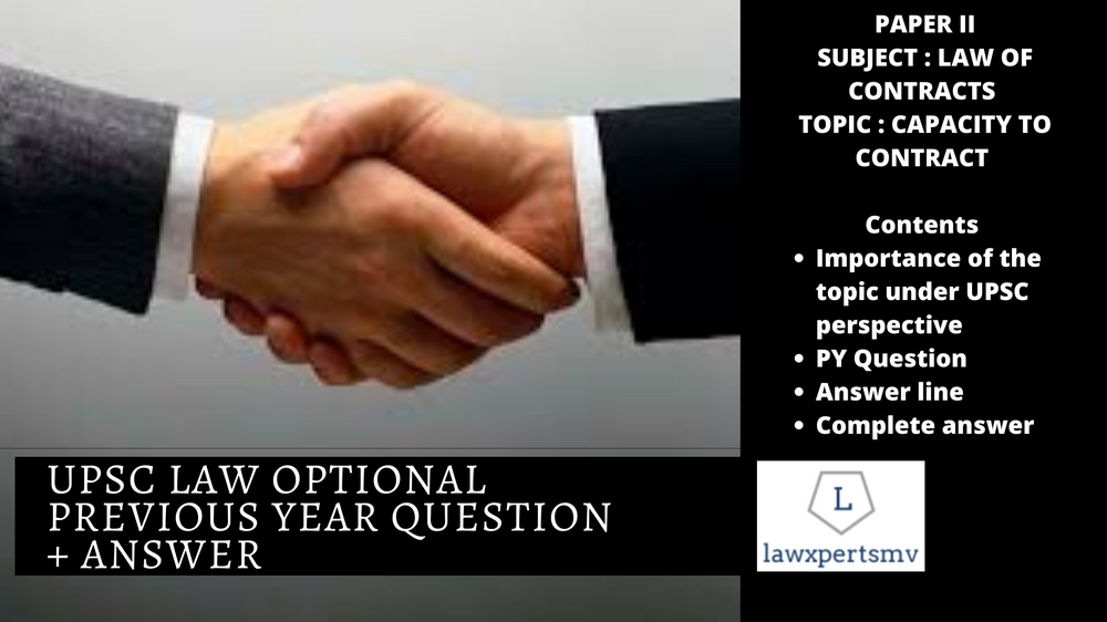 Upsc Law Optional Mains Previous Year Question Law Of Contracts Paper Ii Capacity To Contract Upsc Law Optional Mains Previous Year Question Law Of Contracts Paper Ii Capacity To Contract