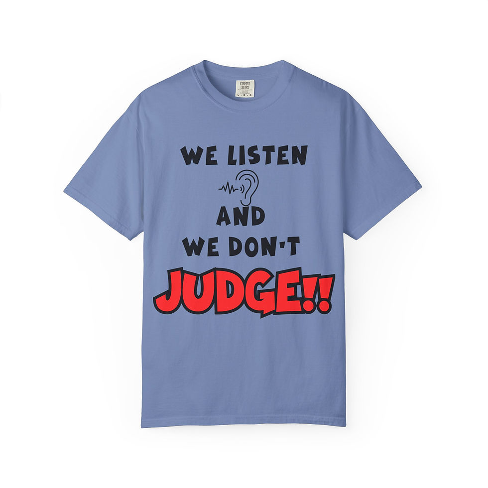 Thumbnail: Periwinkle blue 'We Listen and We Don't Judge' tee