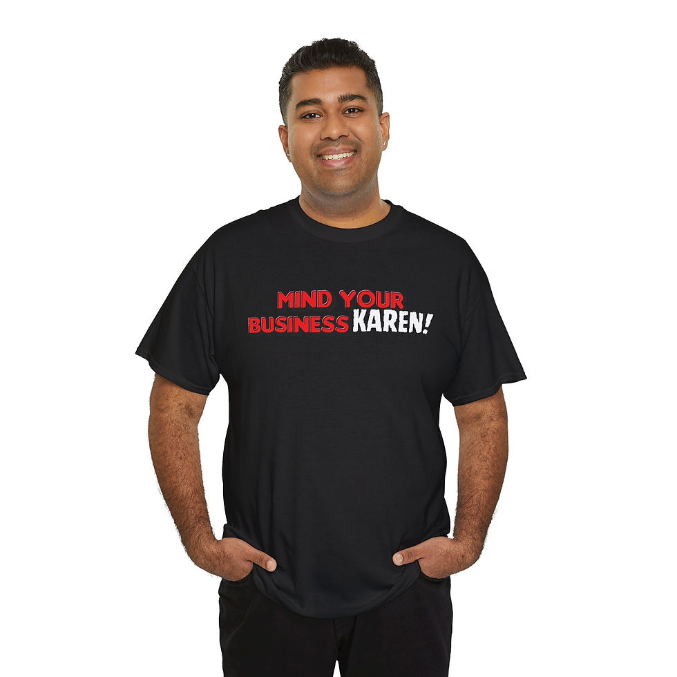 Thumbnail: Mind Your Business Karen Tee — Funny Slogan Graphic T-Shirt