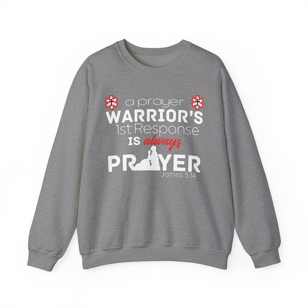 Thumbnail: Prayer Warriors '1st Response Is Always Prayer' Sweatshirt