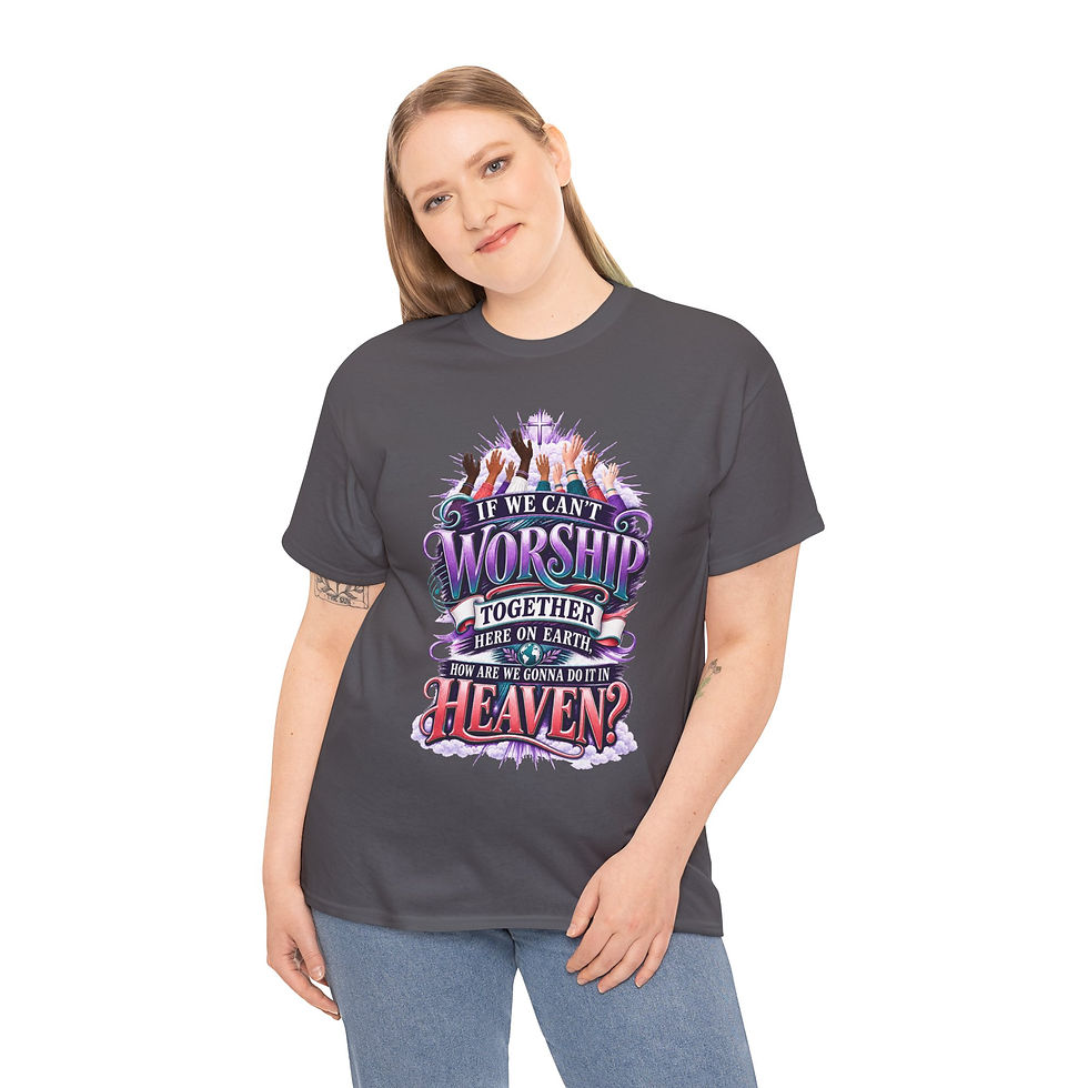 Thumbnail: "If We Can't Worship Together Here on Earth" Christian Faith T-Shirt