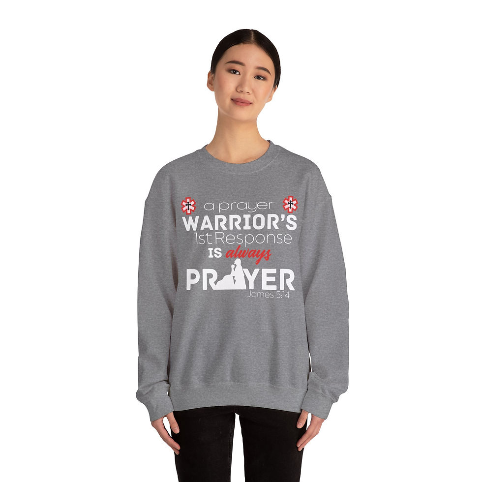 Thumbnail: Prayer Warriors '1st Response Is Always Prayer' Sweatshirt