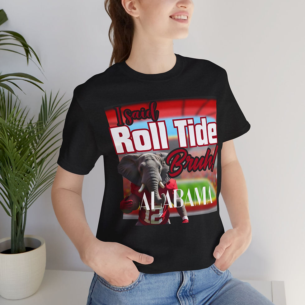 Thumbnail: "I Said Roll Tide Bruh" Unisex Tee, Sports Shirt, Game Day Apparel