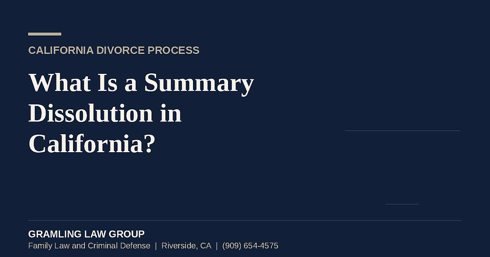 What Is a Summary Dissolution in California? Gramling Law Group