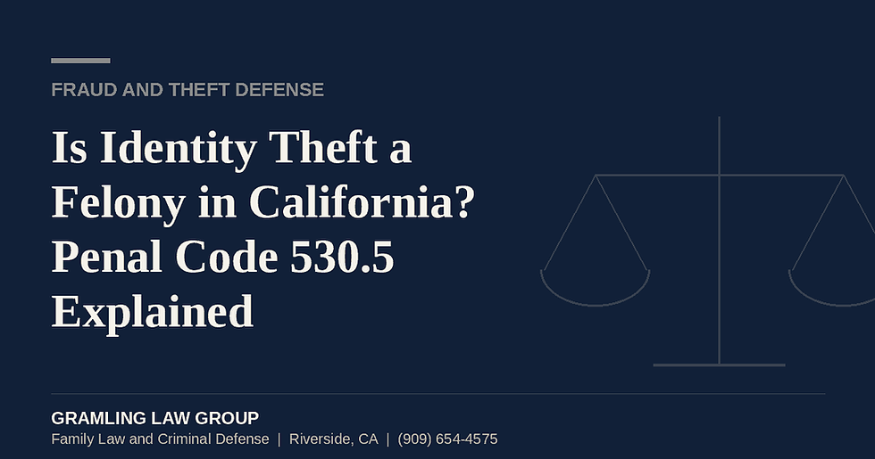 Is Identity Theft a Felony in California? Penal Code 530.5 Explained, a criminal defense guide from Gramling Law Group