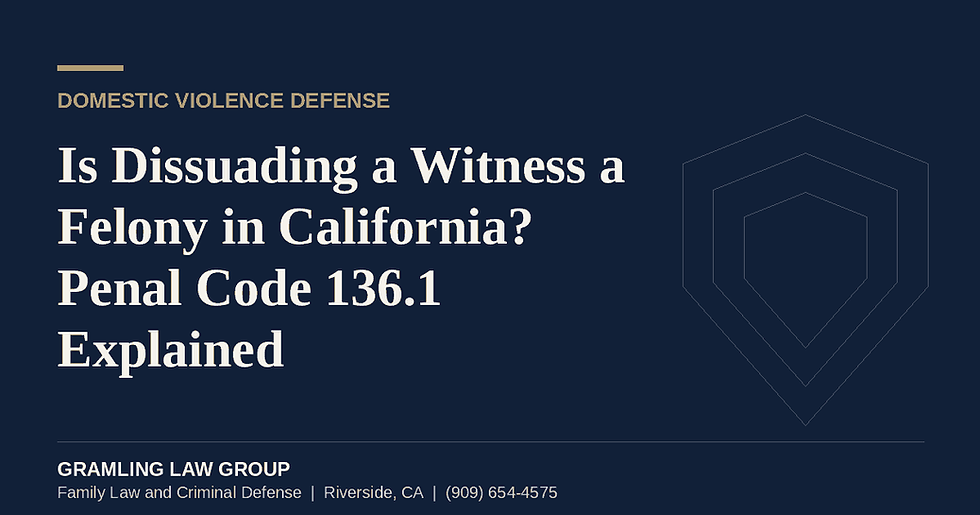 Dissuading a witness Penal Code 136.1 California, Gramling Law Group criminal defense blog