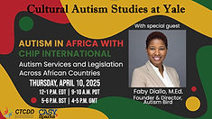 Autism in Africa: Cultural Autism Studies at Yale. Faby Diallo Autism Services and Legislation Across African Countries