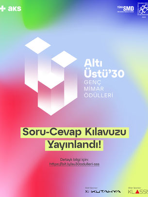 Altı Üstü 30 Genç Mimar Ödülleri Soru-Cevap Kılavuzu Yayınlandı