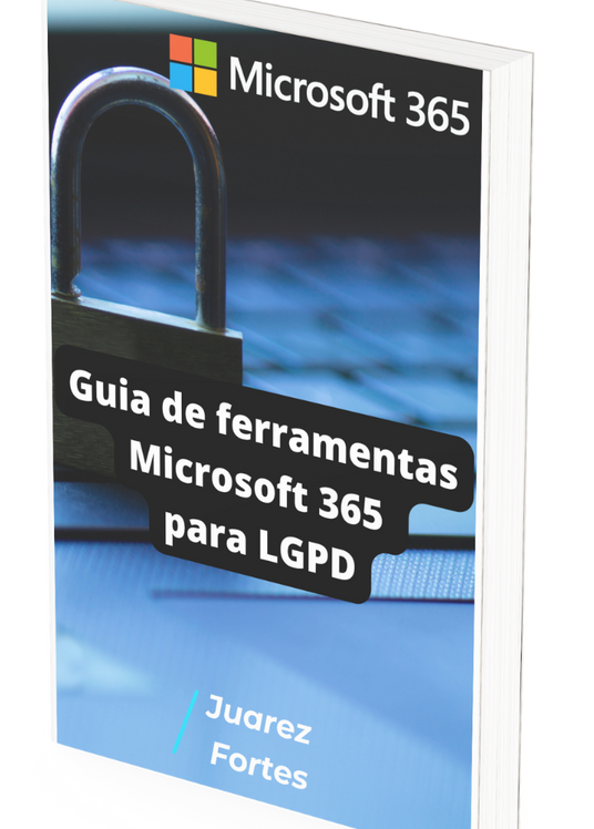 Ferramentas Microsoft 365 para LGPD